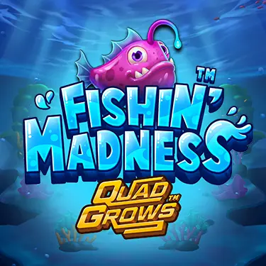 Fishin' Madness QUADGROWS